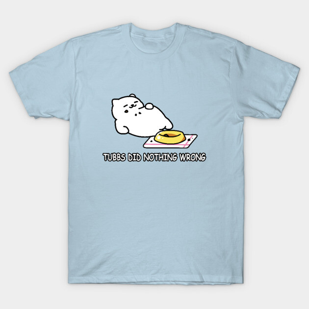 Neko Atsume Tubbs Did Nothing Wrong Neko Atsume T-Shirt