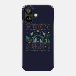 Jesus True Story Christian Manger Nativity Ugly Christmas Sweater Party Phone Case