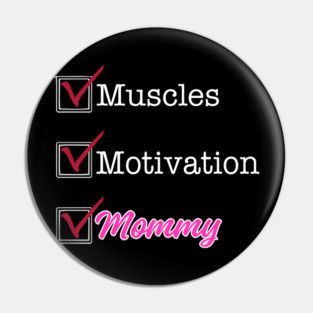 Muscle Mommy! Pin