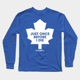 Maple Leafs "Just Once" 90's Dark Long Sleeve T-Shirt