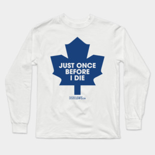 Maple Leafs "Just Once" 90's White Long Sleeve T-Shirt