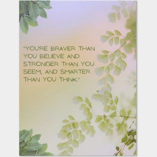 Braver than you Think Posters and Art