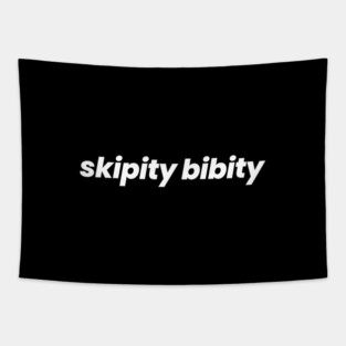 SKIPITY BIBITY Tapestry