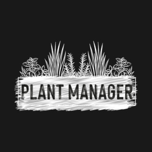 Plant Manager T-Shirt
