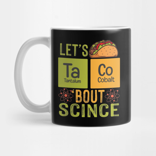 Lets Taco Bout Science by The WYLD Tribe