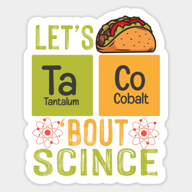 Lets Taco Bout Science Sticker by The WYLD Tribe