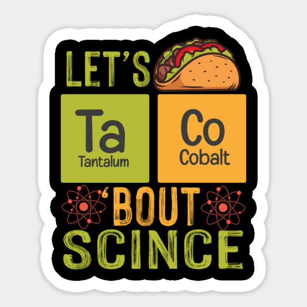 Lets Taco Bout Science Magnet by The WYLD Tribe