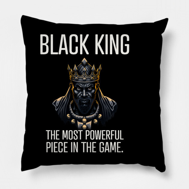 Black King The Most Powerful Piece in the Game Pillow by UrbanLifeApparel