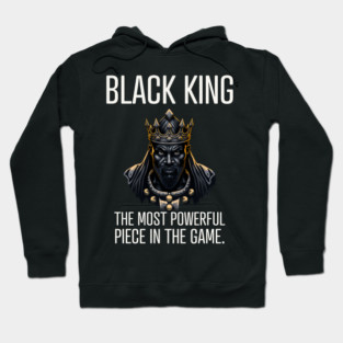 Black King The Most Powerful Piece in the Game Hoodie
