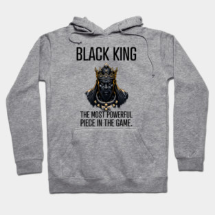 Black King The Most Powerful Piece in the Game Hoodie