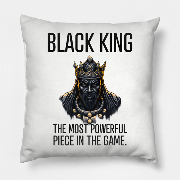 Black King The Most Powerful Piece in the Game Pillow by UrbanLifeApparel