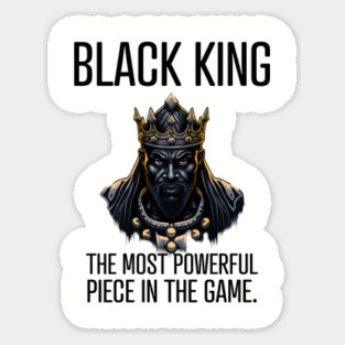 Black King The Most Powerful Piece in the Game Magnet