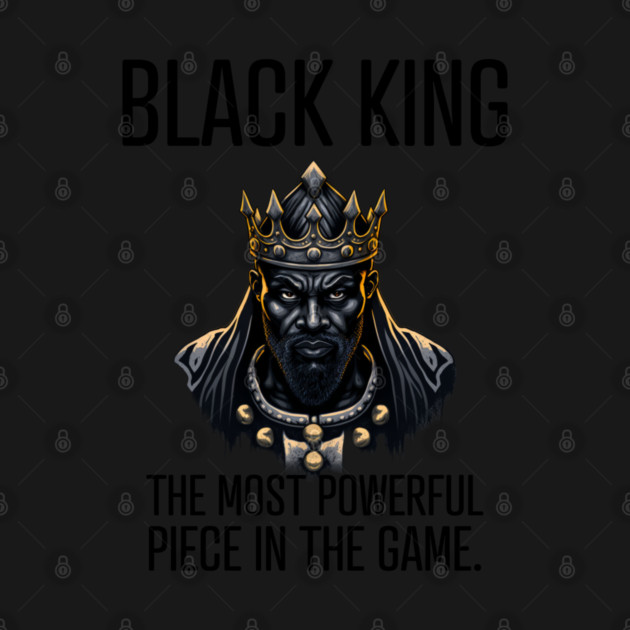 Black King The Most Powerful Piece in the Game by UrbanLifeApparel