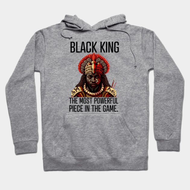 Black King The Most Powerful Piece in the Game Hoodie by UrbanLifeApparel
