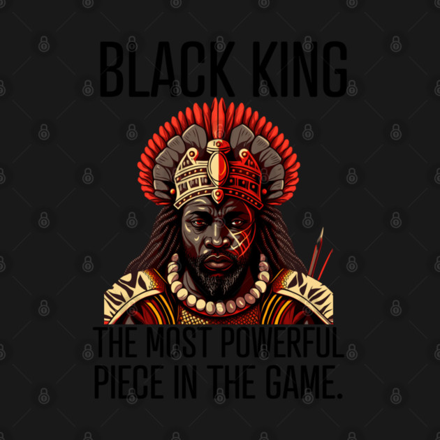 Black King The Most Powerful Piece in the Game by UrbanLifeApparel