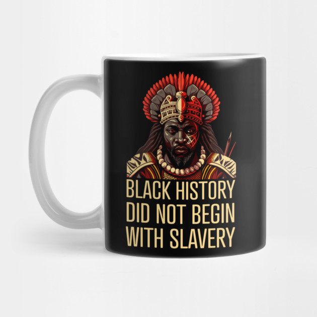 Black History did not begin with slavery by UrbanLifeApparel