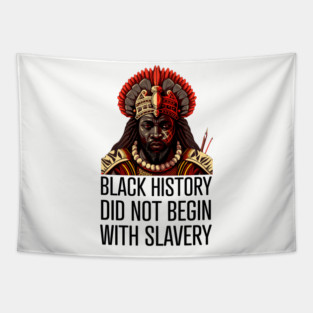 Black History did not begin with slavery Tapestry