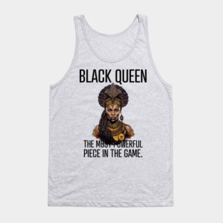 Black Queen The Most Powerful Piece in the Game Tank Top