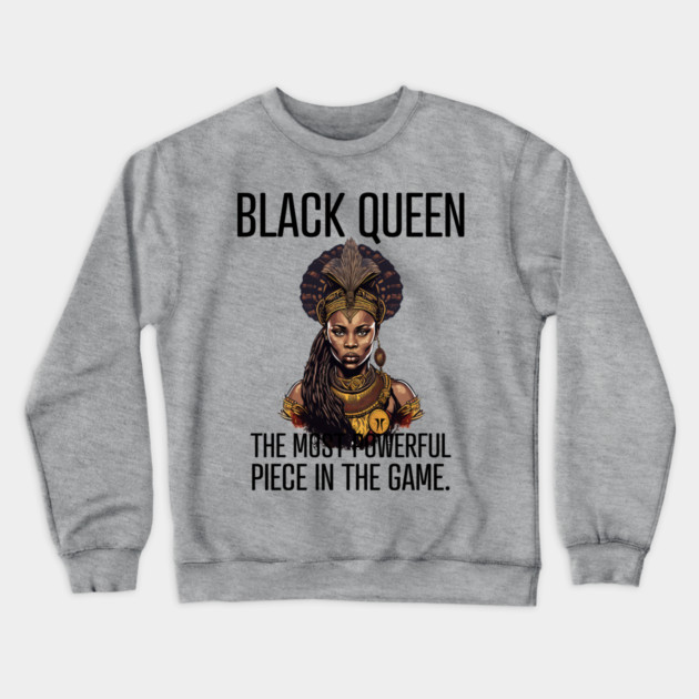 Black Queen The Most Powerful Piece in the Game Crewneck Sweatshirt by UrbanLifeApparel