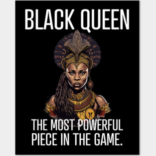 Black Queen The Most Powerful Piece in the Game Posters and Art