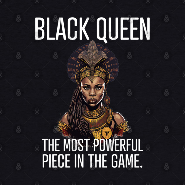 Black Queen The Most Powerful Piece in the Game by UrbanLifeApparel