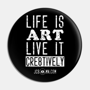 JC B8MN Life is art. Live it cr8tively. Pin