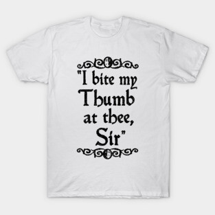 Shakespearean Insults (ACT 4 of 4) T-Shirt