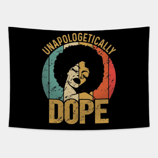 Unapologetically Dope, Black Woman, Black Girl Magic Tapestry by UrbanLifeApparel