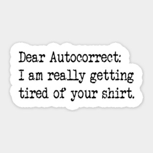 Dear Autocorrect Sticker
