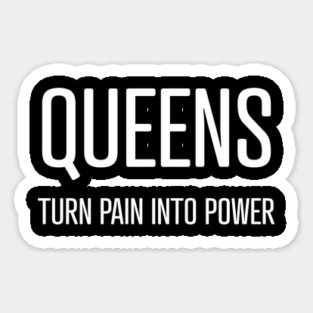 Queens Turn Pain Into Power Magnet