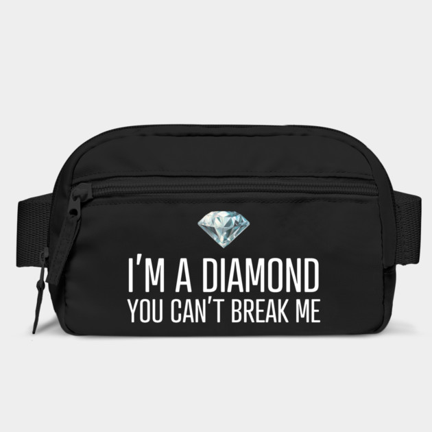 I'm a diamond you can't break me by UrbanLifeApparel