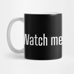 Watch Me Sparkle Mug
