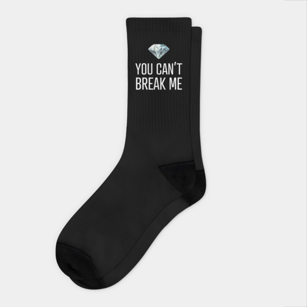 You Can't Break Me Socks by UrbanLifeApparel