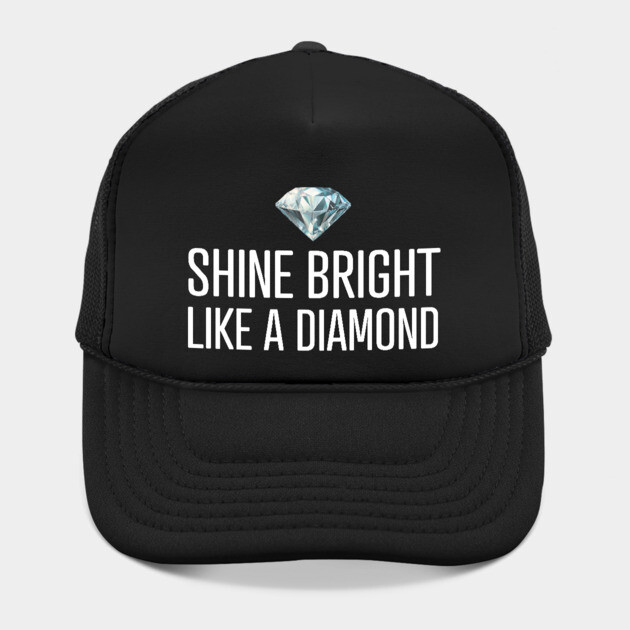 Shine Bright Like A Diamond by UrbanLifeApparel