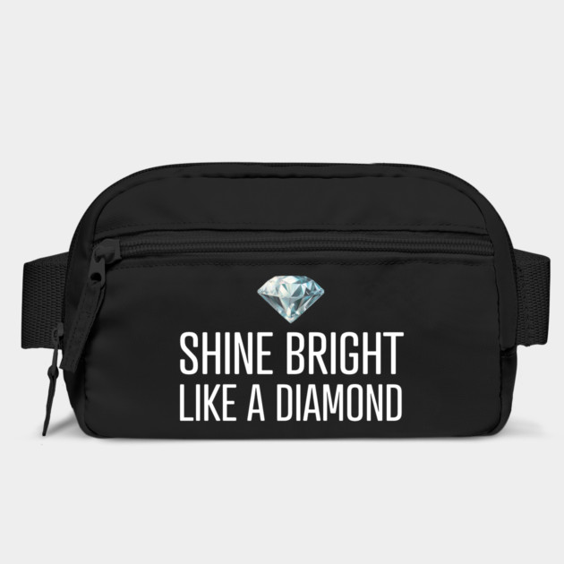 Shine Bright Like A Diamond by UrbanLifeApparel