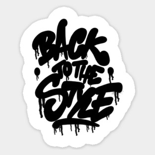 Back to the Style - Graffiti Bubble Tag - black Sticker