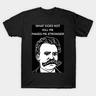 FRIEDRICH NIETZSCHE quote .3 - ink portrait T-Shirt