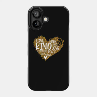 Love Kind Hope Peace Kindness Gift Phone Case
