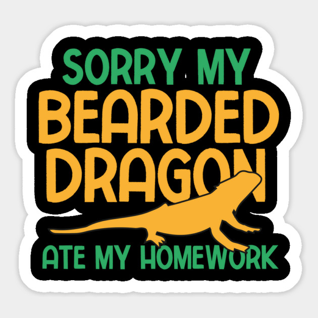 Sorry My Bearded Dragon Ate My Home Work Magnet by The WYLD Tribe