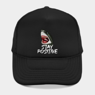 Shark, Stay Positive, Motivational Hat