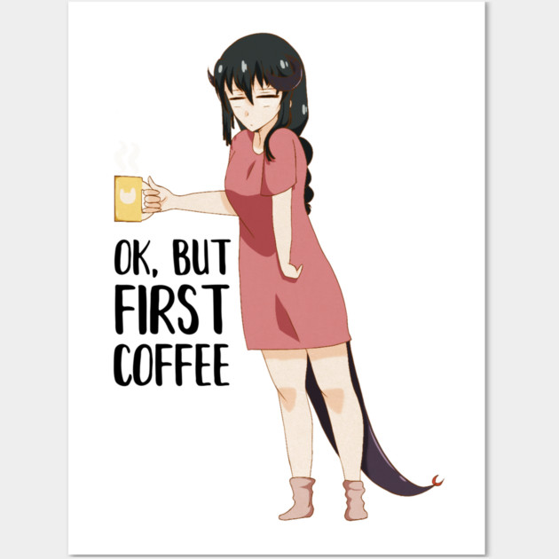 First Coffee, Funny Coffee lover, Anime Girl Wall Art by logiamerch