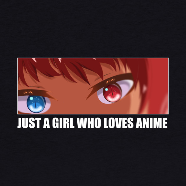 Just a Girl who loves Anime by logiamerch