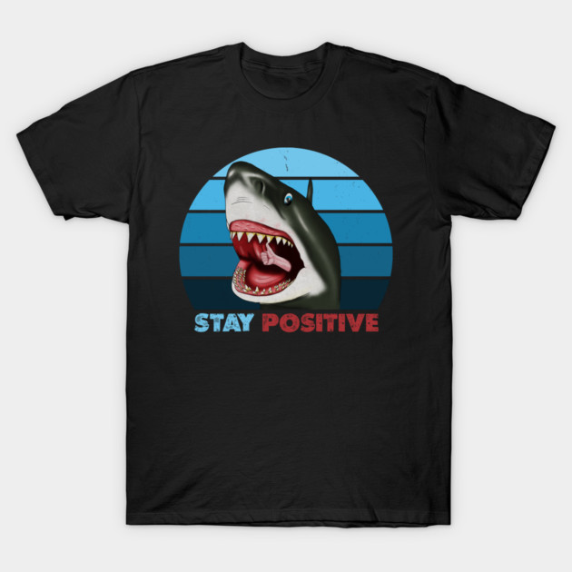 Funny Shark, Stay Positive, Motivational Thumbs Up T-Shirt by logiamerch