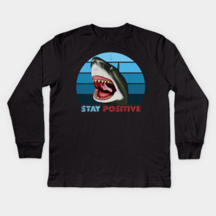 Funny Shark, Stay Positive, Motivational Thumbs Up Kids Long Sleeve T-Shirt