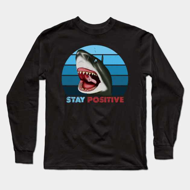 Funny Shark, Stay Positive, Motivational Thumbs Up Long Sleeve T-Shirt by logiamerch