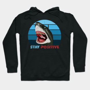 Funny Shark, Stay Positive, Motivational Thumbs Up Hoodie