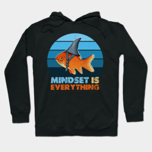 Funny Goldfish Shark, Mindset Motivational Quote Hoodie