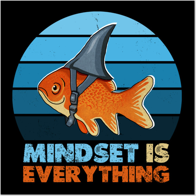 Funny Goldfish Shark, Mindset Motivational Quote Wall Art by logiamerch