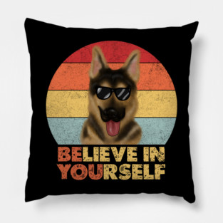 Funny Dog, German Shepherd Dog, Motivational Quote Pillow