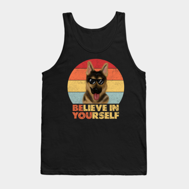 Funny Dog, German Shepherd Dog, Motivational Quote Tank Top by logiamerch